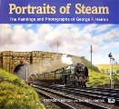 Portraits of Steam - The paintings and photographs of George F. Heiron by HEIRON, George F. & HARRIS, Michael
